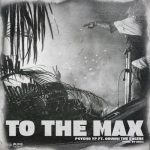 PsychoYP ft. Odunsi The Engine – To The Max