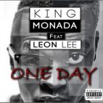 King Monada Ft. Leon Lee – One Day