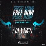Adi Virgo – Free Now (Shatta Wale Diss)