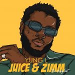 ALBUM: Yung L – Juice & Zimm (The Playlist) EP