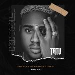 ALBUM: Kholi – Tatu (Totally Attracted To You EP)