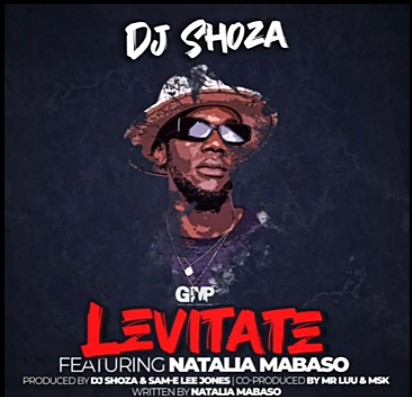 DJ Shoza - Levitate Ft. Natalia Mabaso Mp3 Audio Download