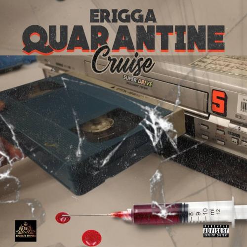 Erigga Quarantine Cruise (Prod. by No Limit) Mp3 Audio Download