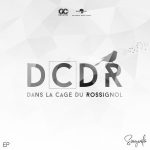 Singuila – DCDR (Dans La Cage Du Rossignol) EP [Full Album]