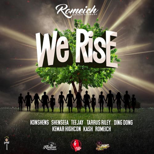 Romeich - We Rise Ft. Teejay, Taurus Riley, Konshens, Shenseea Mp3 Mp4