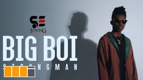Strongman - Big Boy (Audio + Video) Mp3 Mp4 Download