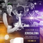 Master KG – Jerusalema (Remix) Ft. Burna Boy, Nomcebo Zikode