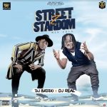 DJ Baddo & DJ Real – Street To Stardom Mix Vol. 3 (Mixtape)