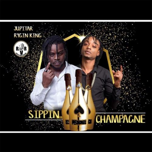 Jupitar Ft. Rygin King - Sippin Champagne Mp3 Audio Download