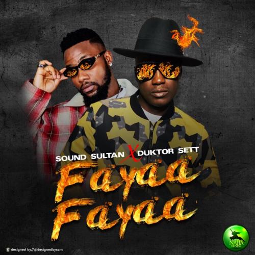 Sound Sultan - Fayaa Fayaa Ft. Duktor Sett Mp3 Audio Download