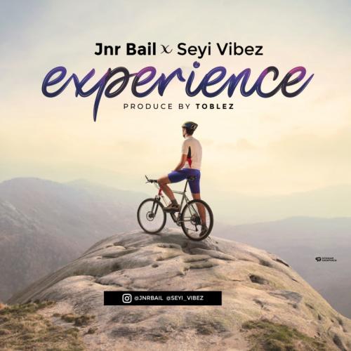 Jnr Bail - Experience Ft. Seyi Vibez