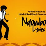 Alikiba x Abdukiba x K2ga x Tommy Flavour – Ndombolo
