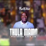 VIDEO: PureVibe Ft. Leon Lee – Thula Mama