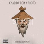 Chad Da Don & Pdot O – Sensei ft. YoungstaCPT