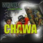 Whozu – Chawa Ft. Rayvanny & Ntosh Gazi | Video Mp4