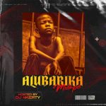 [Mix] DJ 4kerty – Alubarika Mixtape
