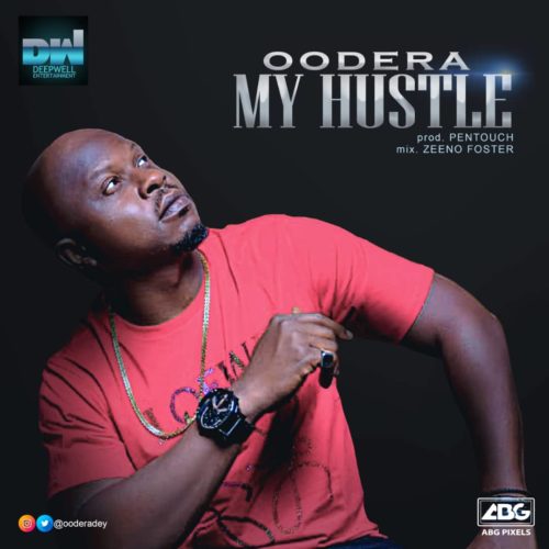 Oodera - My Hustle (Prod. by Pentouch) Mp3 Audio Download
