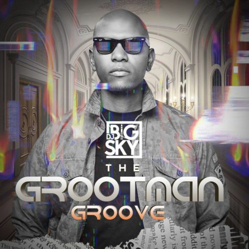 DJ Big Sky - The Grootman Groove (EP) 